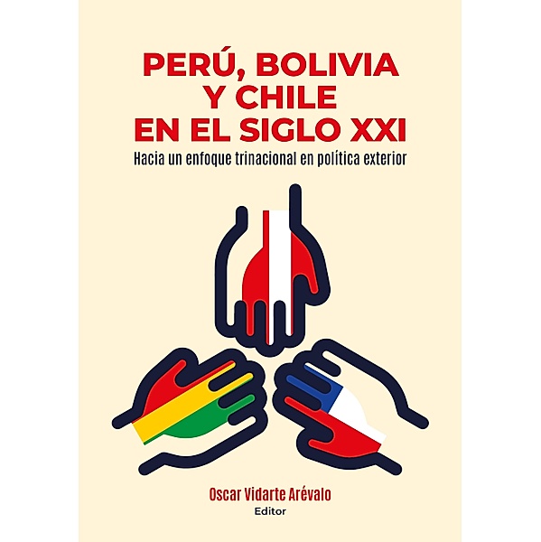 Perú, Bolivia y Chile en el siglo XXI