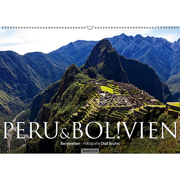 Peru & Bolivien - Die Landschaft (Wandkalender 2019 DIN A2 quer), Olaf Bruhn