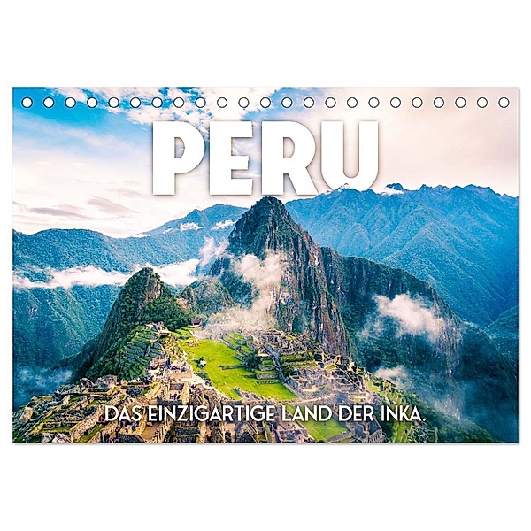 Peru - Das einzigartige Land der Inkas. (Tischkalender 2025 DIN A5 quer), CALVENDO Monatskalender, Calvendo, SF