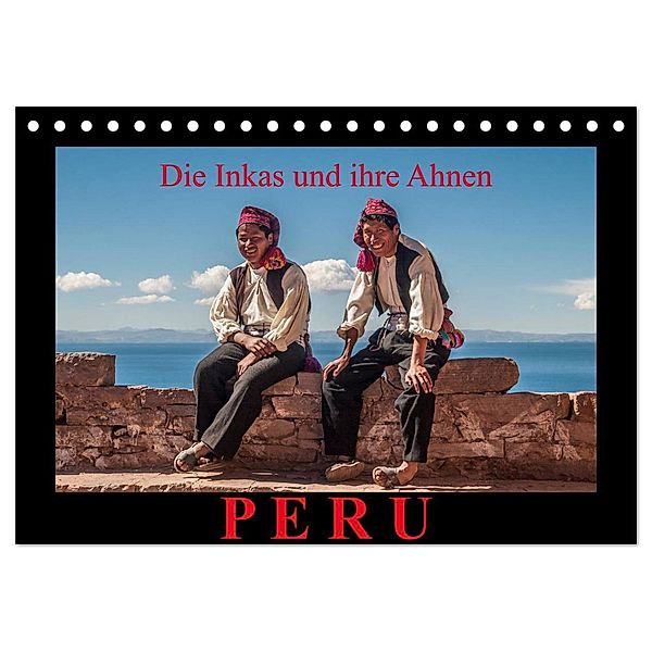Peru, die Inkas und ihre Ahnen (Tischkalender 2025 DIN A5 quer), CALVENDO Monatskalender, Calvendo, Jürgen Ritterbach