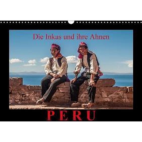 Peru, die Inkas und ihre Ahnen (Wandkalender 2016 DIN A3 quer), Jürgen Ritterbach