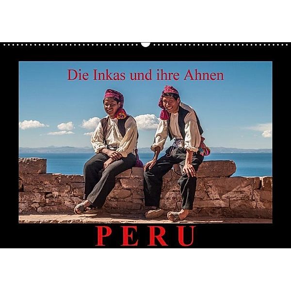 Peru, die Inkas und ihre Ahnen (Wandkalender 2017 DIN A2 quer), Jürgen Ritterbach