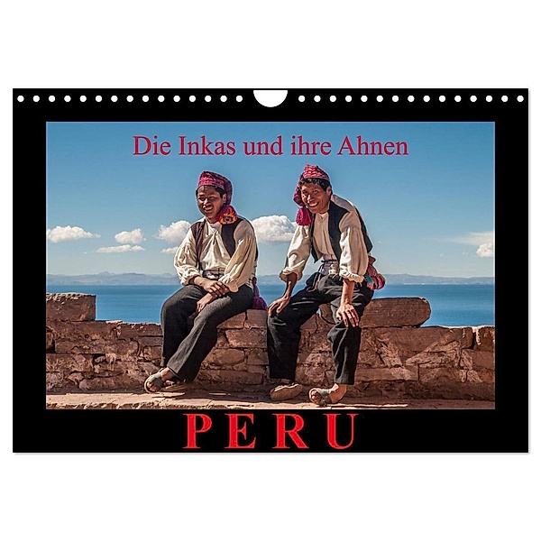 Peru, die Inkas und ihre Ahnen (Wandkalender 2024 DIN A4 quer), CALVENDO Monatskalender, Jürgen Ritterbach
