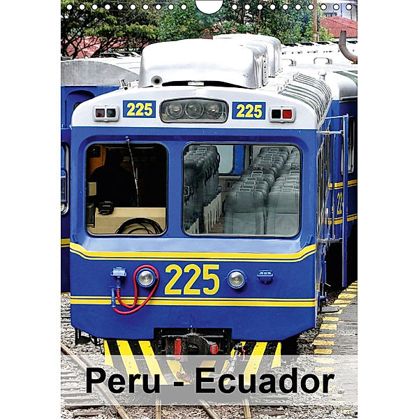 Peru - Ecuador (Wandkalender 2019 DIN A4 hoch), Rudolf Blank