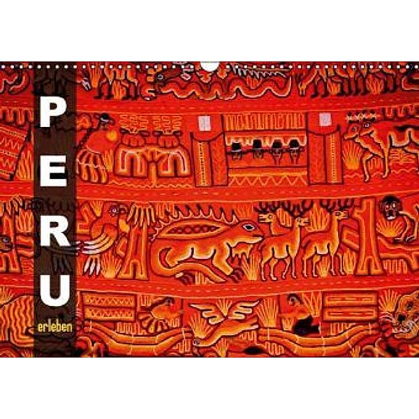 Peru erleben (Wandkalender 2015 DIN A3 quer), Calvendo
