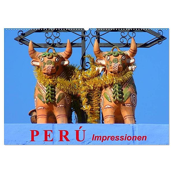 Perú. Impressionen (Wandkalender 2024 DIN A2 quer), CALVENDO Monatskalender, Elisabeth Stanzer