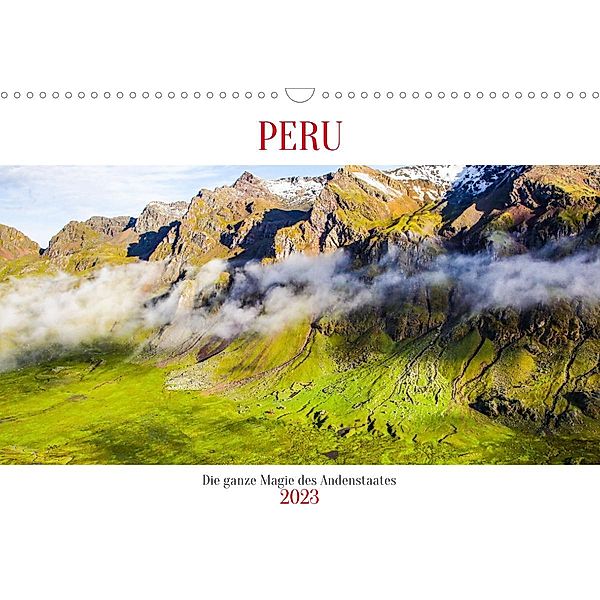Peru - Magie der Anden (Wandkalender 2023 DIN A3 quer), Gunnar Lentz