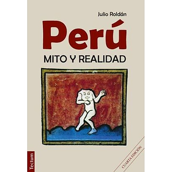Perú - Mito y Realidad, Julio Roldán