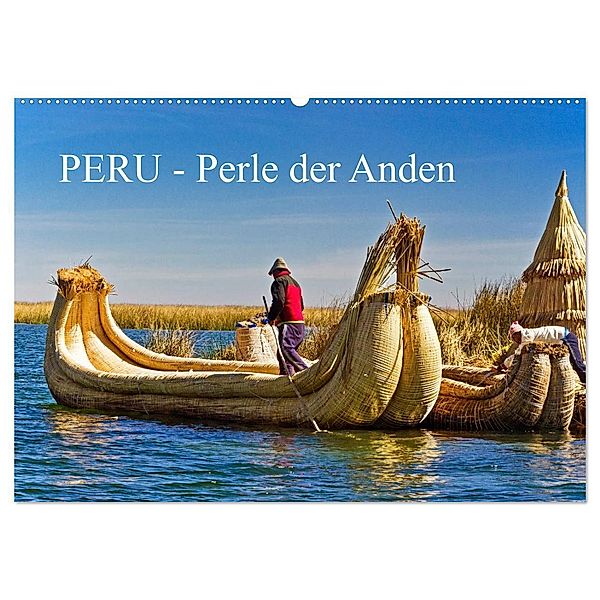 Peru - Perle der Anden (Wandkalender 2025 DIN A2 quer), CALVENDO Monatskalender, Calvendo, Harry Müller