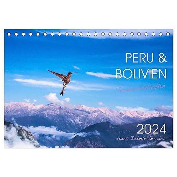 Peru und Bolivien - Traumlandschaften (Tischkalender 2024 DIN A5 quer), CALVENDO Monatskalender, Daniel Ricardo Gonzalez Photography