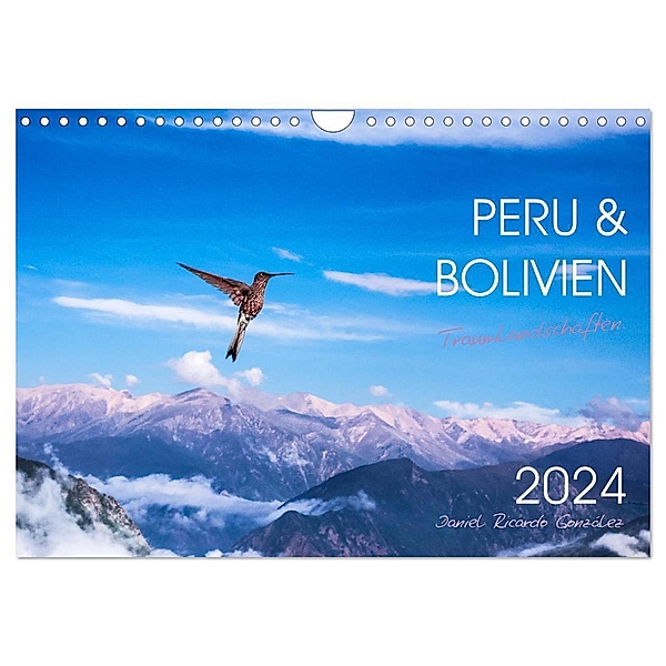 Peru und Bolivien - Traumlandschaften (Wandkalender 2024 DIN A4 quer), CALVENDO Monatskalender, Daniel Ricardo Gonzalez Photography