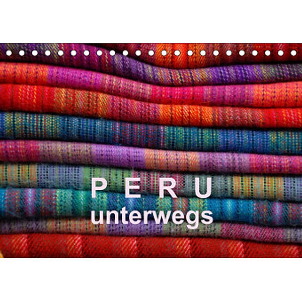Peru - unterwegs (Tischkalender 2022 DIN A5 quer), Volkmar Gorke