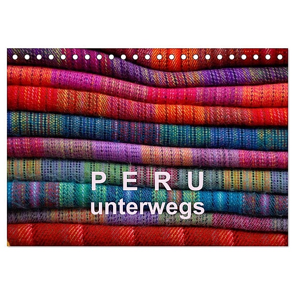 Peru - unterwegs (Tischkalender 2024 DIN A5 quer), CALVENDO Monatskalender, Volkmar Gorke