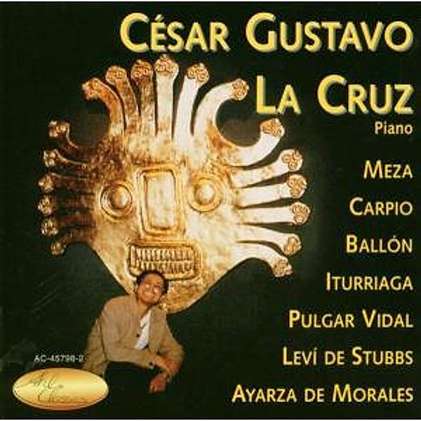 Peruanische Klaviermusik, Cesar Gustavo La Cruz