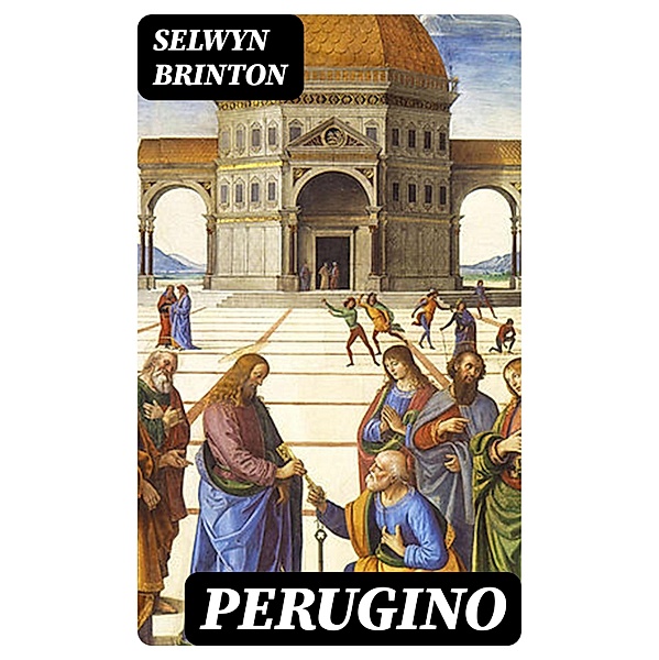 Perugino, Selwyn Brinton