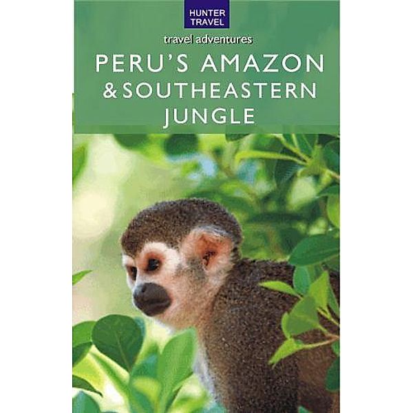 Peru's Amazon & Southeastern Jungle, Nicholas Gill