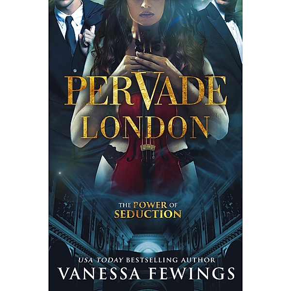 Pervade London (Pervade Duet, #1) / Pervade Duet, Vanessa Fewings
