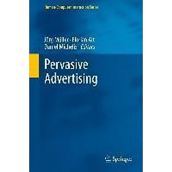 Pervasive Advertising / Human-Computer Interaction Series, Jörg Müller, Daniel Michelis, Florian Alt