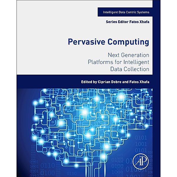 Pervasive Computing / Intelligent Data-Centric Systems: Sensor Collected Intelligence