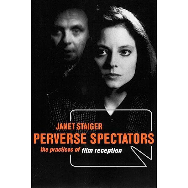 Perverse Spectators, Janet Staiger