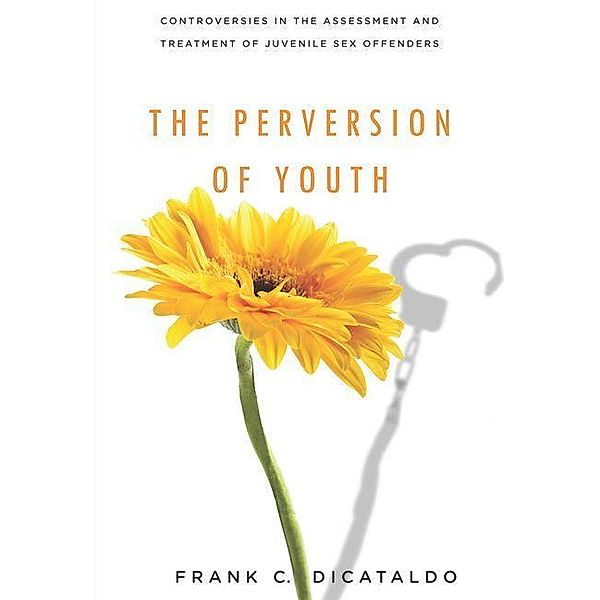 Perversion of Youth, Frank C. Dicataldo