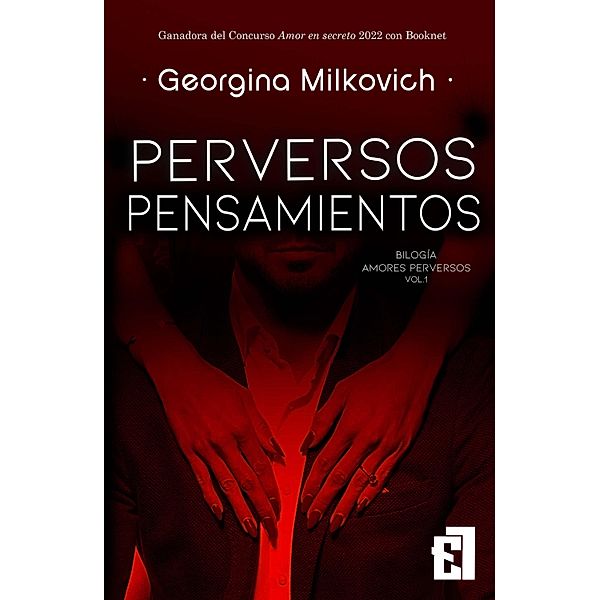 Perversos pensamientos / Bilogía Amores perversos Bd.1, Georgina Milkovich