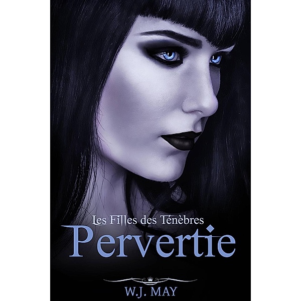 Pervertie (Les Filles des Ténèbres), W. J. May
