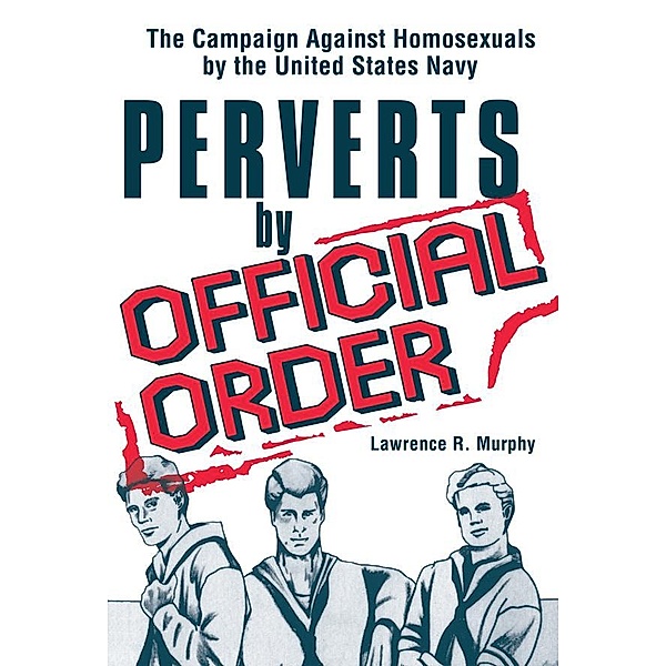 Perverts by Official Order, Lawrence Murphy