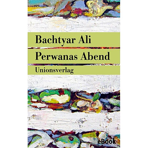 Perwanas Abend, Bachtyar Ali