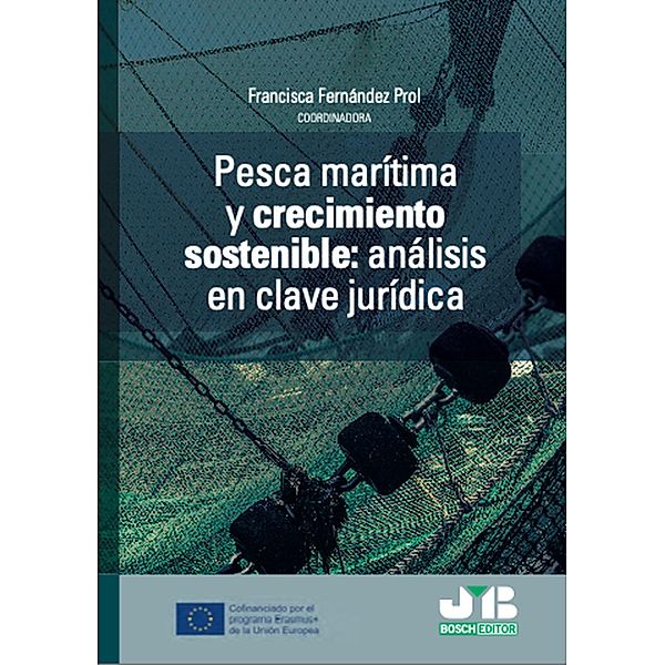 Pesca marítima y crecimiento sostenible. Análisis en clave jurídica, Francisca Fernández Prol