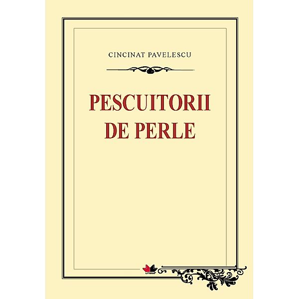 Pescuitorii de perle / Biblioteca ¿colarului, Cincinat Pavelescu