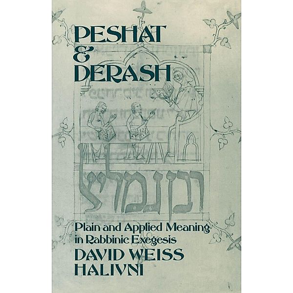 Peshat and Derash, David Weiss Halivni