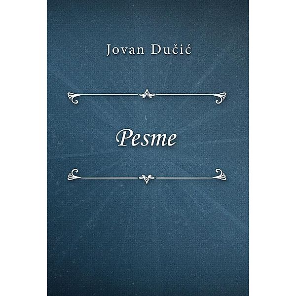 Pesme, Jovan Dučić