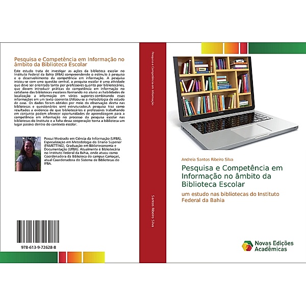 Pesquisa e Competência em Informação no âmbito da Biblioteca Escolar, Andreia Santos Ribeiro Silva