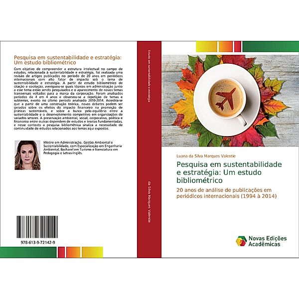 Pesquisa em sustentabilidade e estratégia: Um estudo bibliométrico, Luana da Silva Marques Valentie
