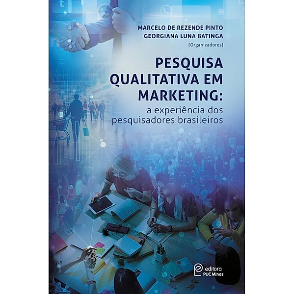Pesquisa qualitativa em marketing, Marcelo de Rezende Pinto, Georgiana Luna Batinga