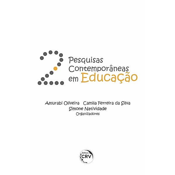 PESQUISAS CONTEMPORÂNEAS EM EDUCAÇÃO 2, Amurabi Oliveira, Camila Ferreira da Silva, Simone Natividade