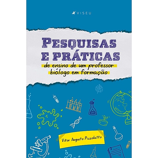 Pesquisas e práticas de ensino de um professor biólogo em formação, Vitor Augusto Pizzolatto