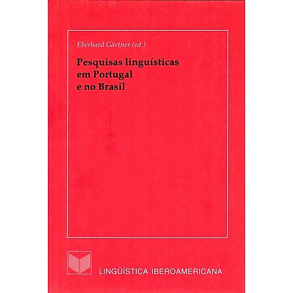 Pesquisas linguísticas em Portugal e no Brasil / Lingüística Iberoamericana Bd.4