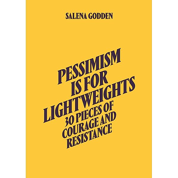 Pessimism is for Lightweights / Rough Trade Books, Salena Godden