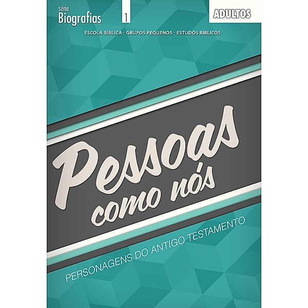 Pessoas como nós | Professor / Biografias, Editora Cristã Evangélica