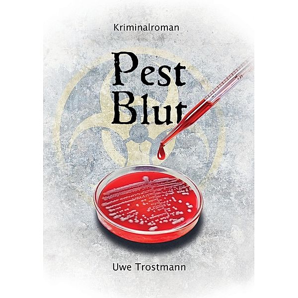 Pest Blut, Uwe Trostmann