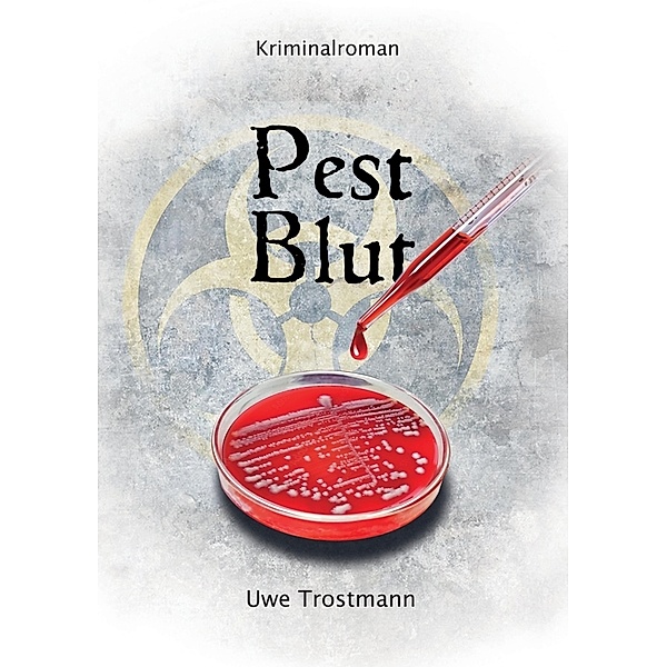 Pest Blut, Uwe Trostmann