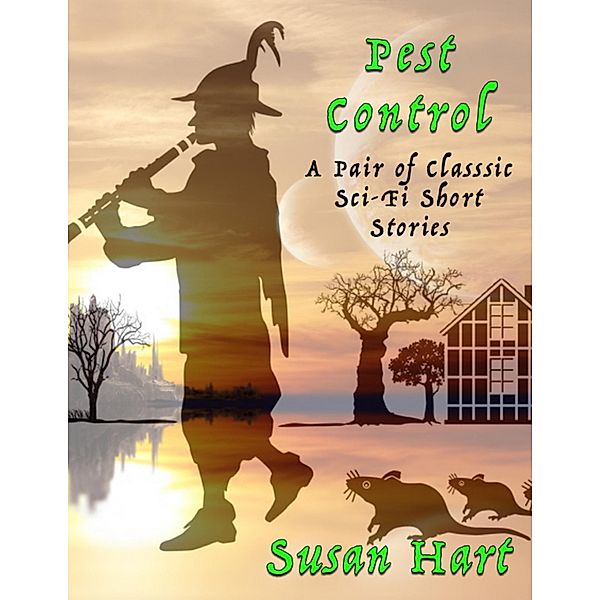 Pest Control: A Pair of Classic Sci Fi Short Stories, Susan Hart