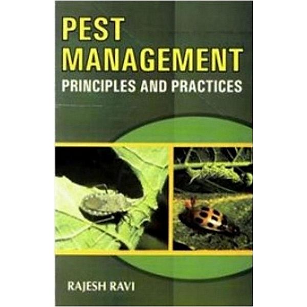Pest Management: Principles And Practices, Rajesh Ravi