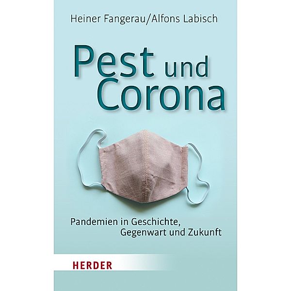 Pest und Corona, Heiner Fangerau, Alfons Labisch