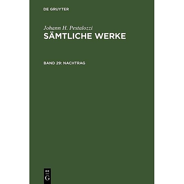 Pestalozzi, Johann H.:  Sämtliche Werke - Nachtrag