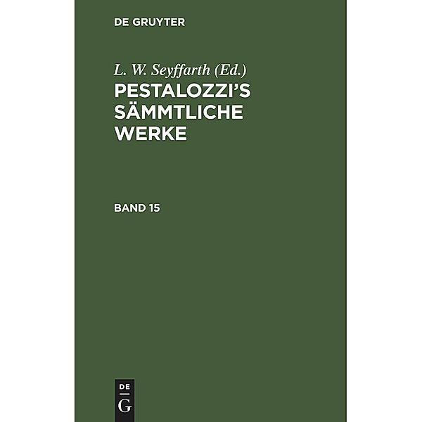 Pestalozzi's Sämmtliche Werke. Band 15