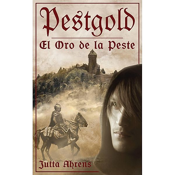 Pestgold. El Oro de la Peste., Jutta Ahrens