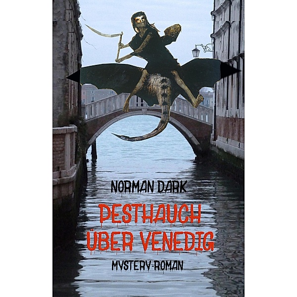 Pesthauch über Venedig, Norman Dark